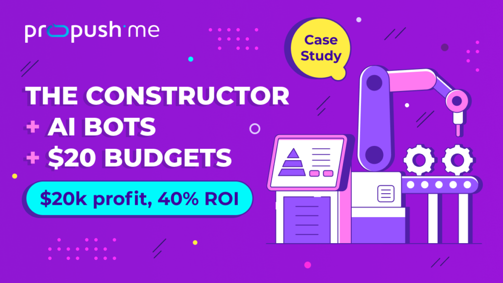 ProPush.me constructor delivers 40% ROI and $30k profit with the help of AI bots.